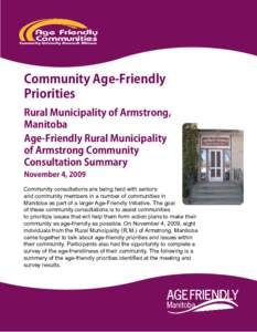 Community Age-Friendly Priorities Rural Municipality of Armstrong, Manitoba Age-Friendly Rural Municipality of Armstrong Community