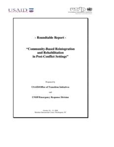 - Roundtable Report -  “Community-Based Reintegration and Rehabilitation in Post-Conflict Settings”