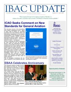 IBAC UPDATE The Official Newsletter of the International Business Aviation Council Update 07-1, April 2007  “The recognized forum for leveraging strengths of Members to