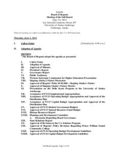 Agenda Board of Regents Meeting of the Full Board June 5-6, 2014 Lee Gorsuch Commons, Room 107 University of Alaska Anchorage