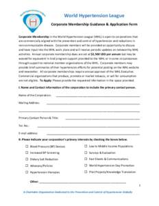 World Hypertension League Corporate Membership Guidance & Application Form Corporate Membership in the World Hypertension League (WHL) is open to corporations that are commercially aligned with the prevention and control