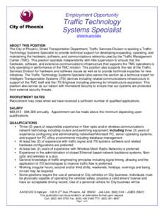 Employment Opportunity  Traffic Technology Systems Specialist phoenix.gov/jobs ABOUT THIS POSITION