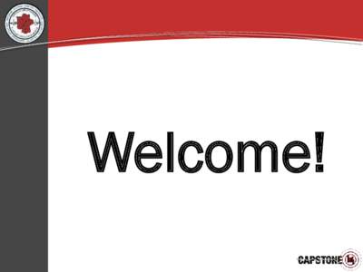 Welcome!  CAPSTONE 14 PRIVATE SECTOR WORKSHOP Walgreens University, 6 Parkway North, Deerfield, IL