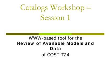 Catalogs Workshop – Session 1