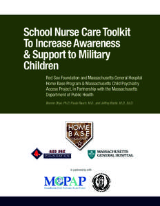 School Nurse Care Toolkit To Increase Awareness & Support to Military Children Red Sox Foundation and Massachusetts General Hospital Home Base Program & Massachusetts Child Psychiatry