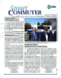 Issue No. 51 Spring[removed]Commute Information for Business Executives & Elected Officials in Northern New Jersey Shuttle to Shore — EZ Ride Jitney is back!