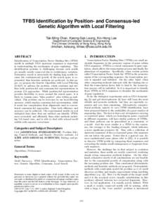 TFBS Identification by Position- and Consensus-led Genetic Algorithm with Local Filtering Tak-Ming Chan, Kwong-Sak Leung, Kin-Hong Lee Department of Computer Science & Engineering The Chinese University of Hong Kong, Hon