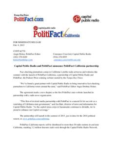 FOR IMMEDIATE RELEASE Feb. 9, 2015 CONTACTS: Angie Holan, PolitiFact Editor 