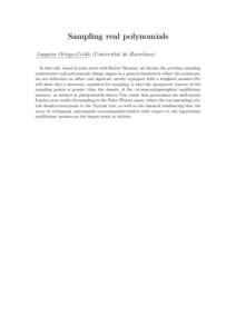 Sampling real polynomials Joaquim Ortega-Cerdà (Universitat de Barcelona) In this talk, based in joint work with Robert Berman, we discuss the problem sampling multivariate real polynomials oflarge degree in a general f