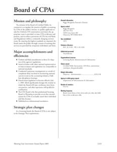 Board of CPAs Mission and philosophy The mission of the Board of Certiﬁed Public Accountants is to regulate the practice of public accounting by CPAs in the public’s interest, to qualify applicants to take the Unifor