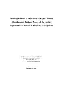 Breaking Barriers to Excellence: A Report On the Education and Training Needs of the Halifax Regional Police Service in Diversity Management Das Management and Educational Services Bedford, Nova Scotia, B4A 3V6