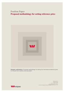 Position Paper Proposed methodology for setting reference price Westpac submission: Proposed methodology for setting the international reference price for the per-tonne carbon price equivalent