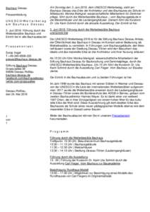 Bauhaus Dessau Pressemitteilung U N E S C O–W e l t e r b e t a g am Bauhaus Dessau 3. Juni 2018: Führung durch die Welterbestätte Bauhaus und