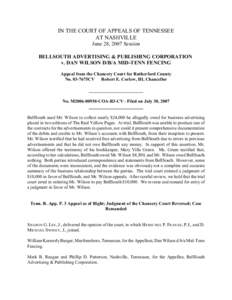 IN THE COURT OF APPEALS OF TENNESSEE AT NASHVILLE June 28, 2007 Session BELLSOUTH ADVERTISING & PUBLISHING CORPORATION v. DAN WILSON D/B/A MID-TENN FENCING Appeal from the Chancery Court for Rutherford County