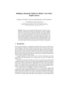 Building a Kinematic Model of a Robot’s Arm with a Depth Camera Alan Broun1 , Chris Beck2 , Tony Pipe1 , Majid Mirmehdi2 , and Chris Melhuish1 2