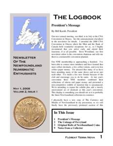 The Logbook President’s Message By Bill Kamb, President Our next annual meeting, our third, is in July at the CNA Convention in Ottawa. See the announcement elsewhere in the newsletter for details. I attended the 2000 