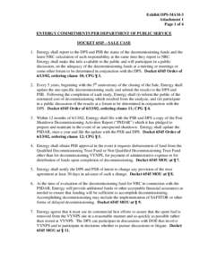 Exhibit DPS-MAM-3 Attachment 1 Page 1 of 4 ENTERGY COMMITMENTS PER DEPARTMENT OF PUBLIC SERVICE DOCKET 6545 – SALE CASE 1. Entergy shall report to the DPS and PSB the status of the decommissioning funds and the