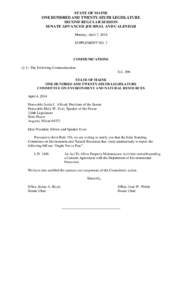 STATE OF MAINE ONE HUNDRED AND TWENTY-SIXTH LEGISLATURE SECOND REGULAR SESSION SENATE ADVANCED JOURNAL AND CALENDAR Monday, April 7, 2014 SUPPLEMENT NO. 3