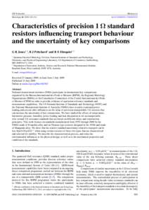 Characteristics of precision 1 standard resistors influencing transport behaviour