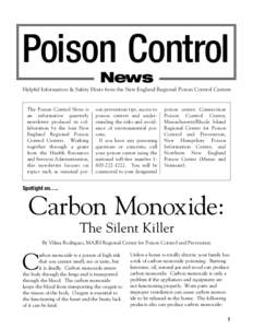 Poison Control News Helpful Information & Safety Hints from the New England Regional Poison Control Centers The Poison Control News is an informative quarterly