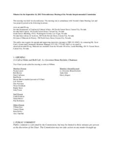 Minutes for the September 16, 2013 Teleconference Meeting of the Nevada Sesquicentennial Commission This meeting was held via teleconference. The meeting was in compliance with Nevada’s Open Meeting Law and was properl