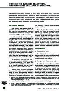 HONG KONG’S CURRENCY BOARD TODAY: THE UNEXPECTED CHALLENGE OF DEFLATION 1 The emergency of price deflation in Hong Kong, apart from being a cyclical phenomenon, may also be the product of some fundamental institutional