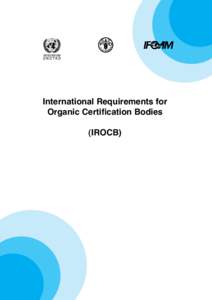 International Requirements for Organic Certification Bodies  International Requirements for Organic Certification Bodies (IROCB)