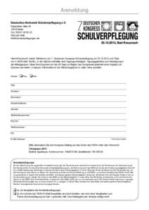 Anmeldung Deutsches Netzwerk Schulverpflegung e.V. Köpenicker AlleeBerlin Fax: Oder per Mail: