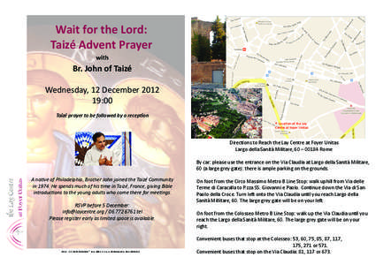 Wait for the Lord: Taizé Advent Prayer with Br. John of Taizé Wednesday, 12 December 2012