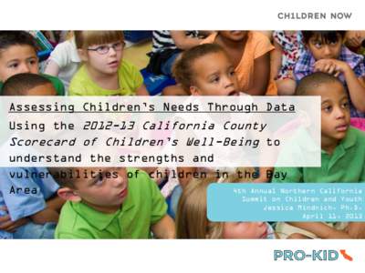 Assessing Children’s Needs Through Data Using theCalifornia County Scorecard of Children’s Well-Being to understand the strengths and vulnerabilities of children in the Bay