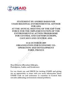 STATEMENT BY ANDREI BARANNIK USAID REGIONAL ENVIRONMENTAL ADVISER FOR ASIA AT THE ANNUAL MEETING OF THE EAP TASK FORCE FOR THE IMPLEMENTATION OF THE ENVIRONMENTAL ACTION PROGRAMME