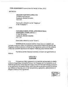 THIS AGREEMENT entered into this 1st day of June, 2012. BETWEEN: DECORS PAINTING[removed]LTD. 2-929B Laval Crescent Kamloops, British Columbia V2C5P4