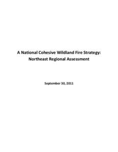 Firefighting in the United States / Wildfire / Fire-adapted communities / Quadrennial Fire Review / Incident management team / California Department of Forestry and Fire Protection / National Wildfire Coordinating Group / International Association of Wildland Fire / Wildfire suppression / Wildland fire suppression / Firefighting / Public safety