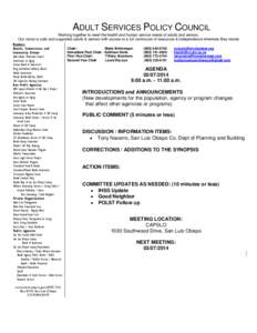 ADULT SERVICES POLICY COUNCIL Working together to meet the health and human service needs of adults and seniors. Our vision is safe and supported adults & seniors with access to a full continuum of resources & independen