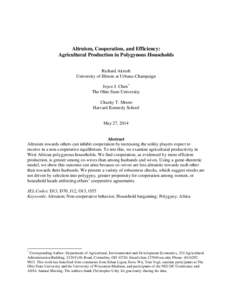 Altruism, Cooperation, and Efficiency: Agricultural Production in Polygynous Households Richard Akresh University of Illinois at Urbana-Champaign Joyce J. Chen* The Ohio State University