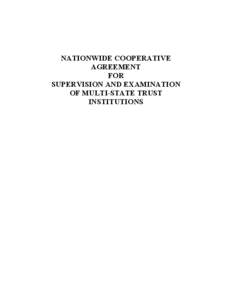 NATIONWIDE COOPERATIVE AGREEMENT FOR SUPERVISION AND EXAMINATION OF MULTI-STATE TRUST INSTITUTIONS