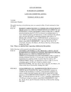 CITY OF NEWTON IN BOARD OF ALDERMEN LAND USE COMMITTEE AGENDA TUESDAY, JUNE 22, 2010 7:45 PM Aldermanic Chamber