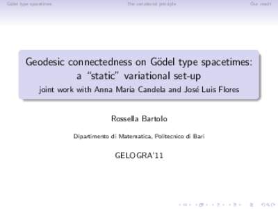 G¨ odel type spacetimes The variational principle  Our result