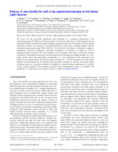 REVIEW OF SCIENTIFIC INSTRUMENTS 79, 113704 共2008兲  PolLux: A new facility for soft x-ray spectromicroscopy at the Swiss Light Source J. Raabe,1,a兲 G. Tzvetkov,2 U. Flechsig,1 M. Böge,1 A. Jaggi,1 B. Sarafimov,1 M