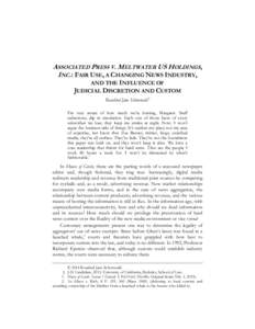 ASSOCIATED PRESS V. MELTWATER US HOLDINGS, INC.: FAIR USE, A CHANGING NEWS INDUSTRY, AND THE INFLUENCE OF JUDICIAL DISCRETION AND CUSTOM Rosalind Jane Schonwald † I’m very aware of how much we’re hurting, Margaret.