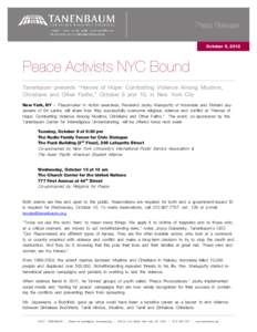 Press Release October 5, 2012 Peace Activists NYC Bound Tanenbaum presents “Heroes of Hope: Combatting Violence Among Muslims, Christians and Other Faiths,” October 9 and 10, in New York City