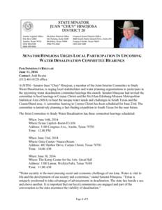 SENATOR HINOJOSA URGES LOCAL PARTICIPATION IN UPCOMING WATER DESALINATION COMMITTEE HEARINGS FOR IMMEDIATE RELEASE June 11, 2014 Contact: Josh Reyna[removed]office