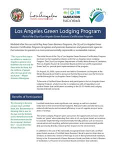 Los Angeles Green Lodging Program Part of the City of Los Angeles Green Business Certification Program Modeled after the successful Bay Area Green Business Programs, the City of Los Angeles Green Business Certification P