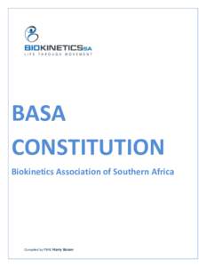 BASA CONSTITUTION Biokinetics Association of Southern Africa B Compiled by PBAE Harry Rosen