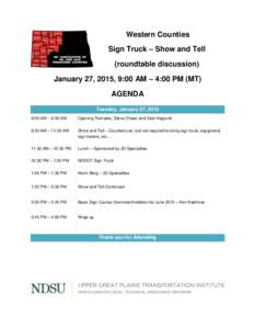 Western Counties Sign Truck – Show and Tell (roundtable discussion) January 27, 2015, 9:00 AM – 4:00 PM (MT) AGENDA Tuesday, January 27, 2015