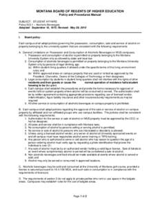 MONTANA BOARD OF REGENTS OF HIGHER EDUCATION Policy and Procedures Manual SUBJECT: STUDENT AFFAIRS Policy 503.1 – Alcoholic Beverages Adopted: September 10, 1973; Revised: May 28, 2010