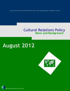 „Discovering International Relations and Contemporary Global Issues”  Cultural Relations Policy News and Background  August 2012