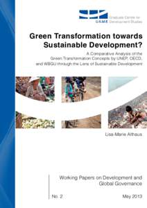 Green Transformation towards Sustainable Development? A Comparative Analysis of the Green Transformation Concepts by UNEP, OECD, and WBGU through the Lens of Sustainable Development