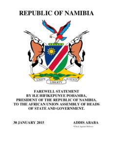 REPUBLIC OF NAMIBIA  FAREWELL STATEMENT BY H.E HIFIKEPUNYE POHAMBA, PRESIDENT OF THE REPUBLIC OF NAMIBIA, TO THE AFRICAN UNION ASSEMBLY OF HEADS