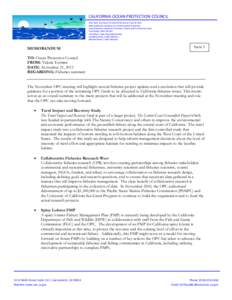 CALIFORNIA OCEAN PROTECTION COUNCIL John Laird, Secretary for Natural Resources, Council Chair Matt Rodriquez, Secretary for Environmental Protection Gavin Newsom, Lieutenant Governor, State Lands Commission Chair Fran P
